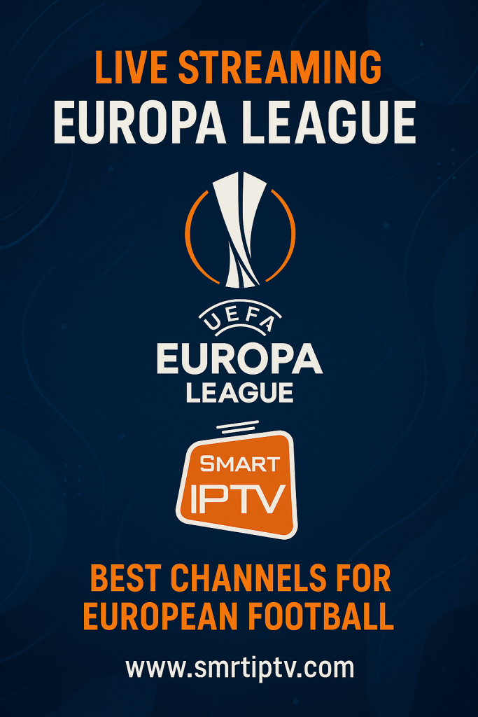 پخش زنده لیگ اروپا با Smart IPTV