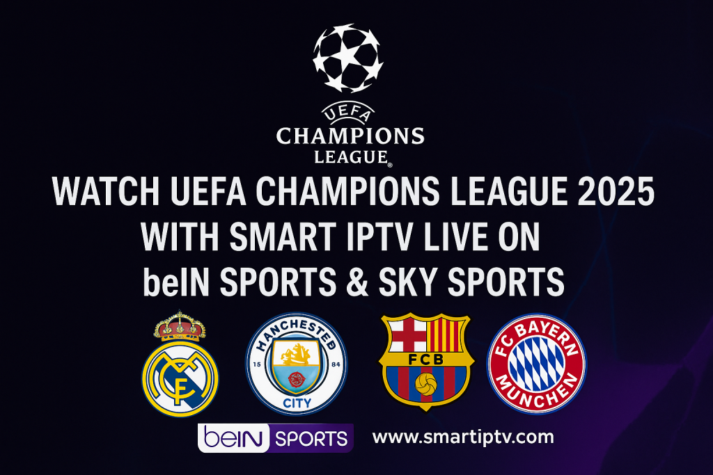 بازی‌های منچسترسیتی و رئال مادرید با Smart IPTV